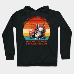 Don't Fear Me For Who I Am Fear Me Hoodie